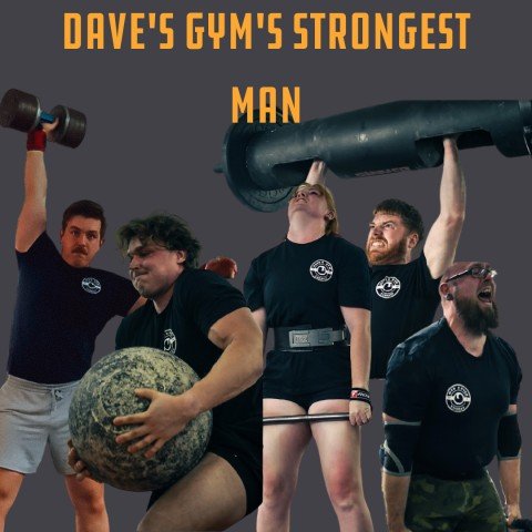 Dave's Gym's Strongest Man 2023 (Instagram Post (Square)) (1)